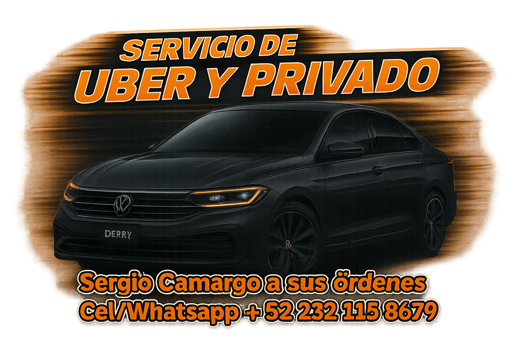 Imagen promocional del servicio de Uber y transporte privado de Sergio Camargo con auto Volkswagen negro, contacto vía WhatsApp +52 232 115 867